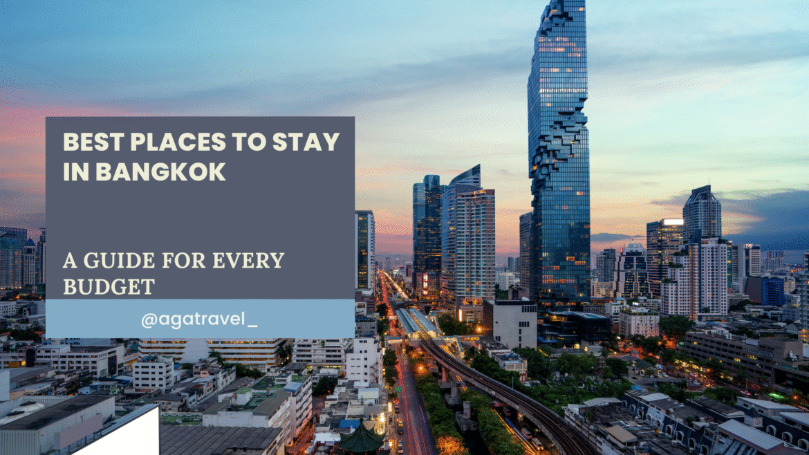 best places to stay in Bangkok text overlay. bankgkok skyline in the background.