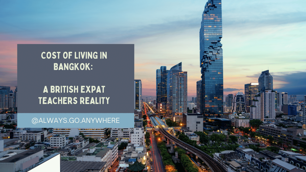 cost of living in bangkok text overlaid of bangkok skyline