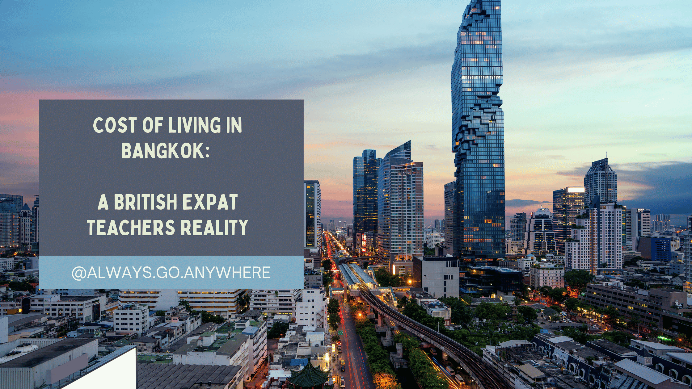 cost of living in bangkok text overlaid of bangkok skyline